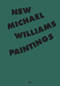Michael Williams (New Paintings) by Tobias Pils, 9783947563906