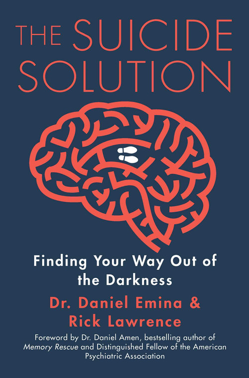 The Suicide Solution (Finding Your Way Out of the Darkness) by Daniel Emina, Rick Lawrence, 9781684511594
