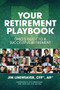 Your Retirement Playbook (Ohio's Guide to Planning a Successful Retirement) by Jim Lineweaver, 9781734180824