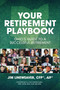 Your Retirement Playbook (Ohio's Guide to Planning a Successful Retirement) by Jim Lineweaver, 9781734180824