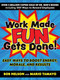 Work Made Fun Gets Done! (Easy Ways to Boost Energy, Morale, and Results) by Bob Nelson, Mario Tamayo, 9781523092352