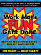 Work Made Fun Gets Done! (Easy Ways to Boost Energy, Morale, and Results) by Bob Nelson, Mario Tamayo, 9781523092352