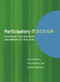 Participatory IT Design (Designing for Business and Workplace Realities) by Keld Bodker, Finn Kensing, Jesper Simonsen, 9780262512442