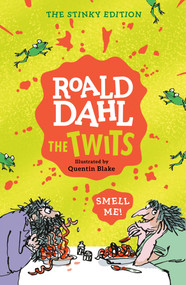 The Twits (The Stinky Edition) - 9780593349670 by Roald Dahl, Quentin Blake, 9780593349670
