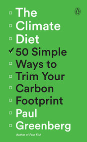 The Climate Diet (50 Simple Ways to Trim Your Carbon Footprint) by Paul Greenberg, 9780593296769