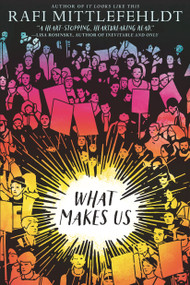 What Makes Us - 9781536219050 by Rafi Mittlefehldt, 9781536219050