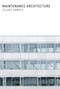 Maintenance Architecture - 9780262034975 by Hilary Sample, 9780262034975