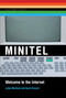 Minitel (Welcome to the Internet) - 9780262537759 by Julien Mailland, Kevin Driscoll, 9780262537759
