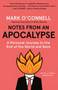 Notes from an Apocalypse (A Personal Journey to the End of the World and Back) - 9780525435310 by Mark O'Connell, 9780525435310