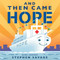 And Then Came Hope - 9780823445189 by Stephen Savage, 9780823445189