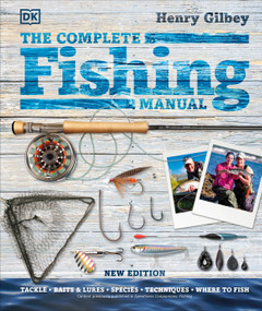 The Complete Fishing Manual by Henry Gilbey, 9780744034165