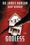 Godless (A Novel) by James Dobson, Kurt Bruner, 9781455513185
