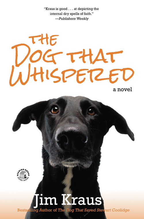The Dog That Whispered (A Novel) by Jim Kraus, 9781455562565
