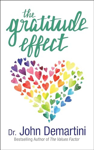 The Gratitude Effect by Dr. John Demartini, 9781722505264