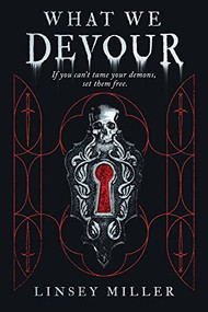 What We Devour by Linsey Miller, 9781492679257