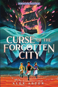 Curse of the Forgotten City by Alex Aster, 9781492697237