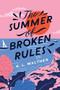 The Summer of Broken Rules by K. L. Walther, 9781728210292