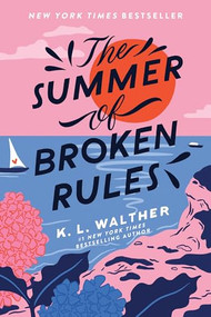 The Summer of Broken Rules by K. L. Walther, 9781728210292