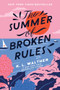 The Summer of Broken Rules by K. L. Walther, 9781728210292
