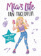 Mia's Life: Fan Takeover! by Mia Fizz, Lidia Fernandez Abril, Stephanie Yue, 9781728236001