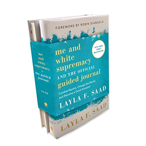 Me and White Supremacy Book and Guided Journal Bundle (Combat Racism, Change the World, and Become a Good Ancestor) by Layla Saad, 9781728238852