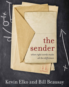 The Sender (A Story About When Right Words Make All The Difference) by Dr. Kevin Elko, Bill Beausay, 9781617957321