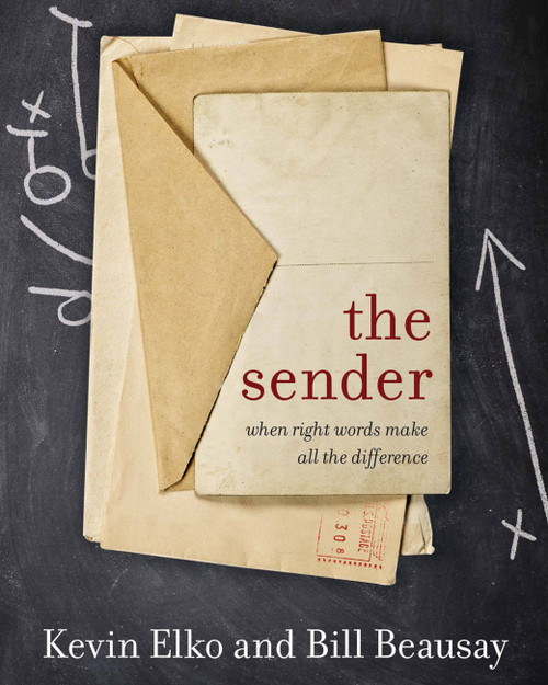 The Sender (A Story About When Right Words Make All The Difference) by Dr. Kevin Elko, Bill Beausay, 9781617957321