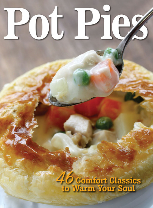 Pot Pies (46 Comfort Classics to Warm Your Soul) by Amy Hooper, 9781620081266