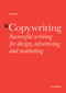 Copywriting (Successful Writing for Design, Advertising and Marketing) by Mark Shaw, 9781780670003