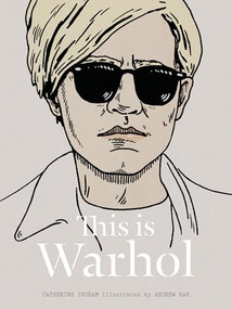 This is Warhol by Catherine Ingram, Andrew Rae, 9781780670140