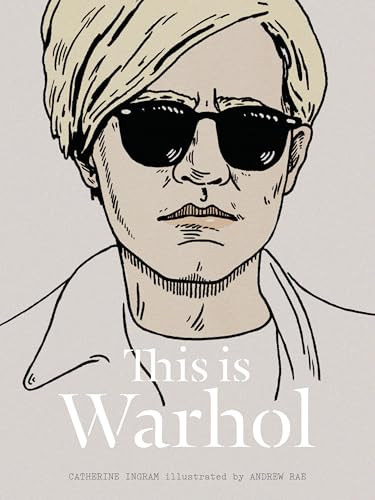 This is Warhol by Catherine Ingram, Andrew Rae, 9781780670140