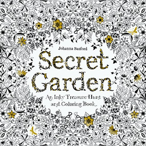 Secret Garden (An Inky Treasure Hunt and Coloring Book for Adults) by Johanna Basford, 9781780671062