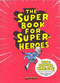 The Super Book for Super Heroes by Jason Ford, 9781780673059