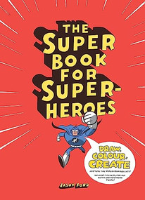 The Super Book for Super Heroes by Jason Ford, 9781780673059