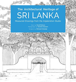 The Architectural Heritage of Sri Lanka by Davis Robson, C. Anjalendran, Dominic Sansoni, 9781780675756