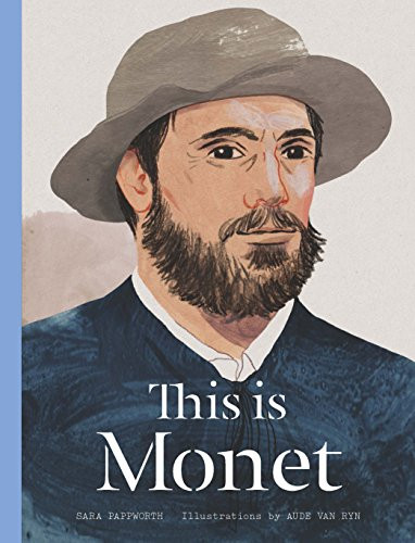This is Monet by Sara Pappworth, Aude Van Ryn, 9781780676234