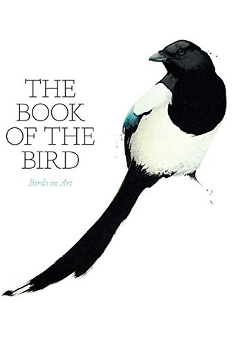 The Book of the Bird (Birds in Art) by Angus Hyland, 9781780677507
