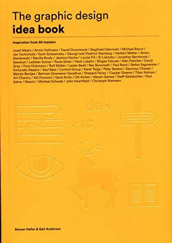 The Graphic Design Idea Book (Inspiration from 50 Masters) by Steven Heller, Gail Anderson, 9781780677569