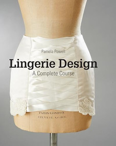 Lingerie Design (A Complete Course) by Pamela Powell, 9781780677910
