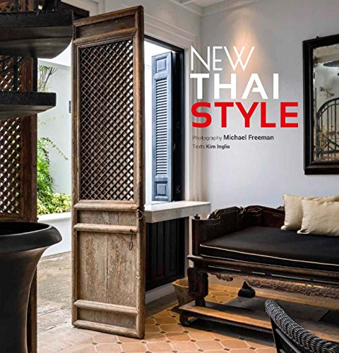 New Thai Style by Kim Inglis, Michael Freeman, 9781780678337