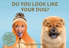 Do You Look Like Your Dog? (Match Dogs with Their Humans: A Memory Game) by Gerrard Gethings, 9781786272584