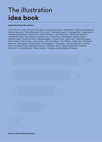 The Illustration Idea Book (Inspiration from 50 Masters) by Steven Heller, Gail Anderson, 9781786273253