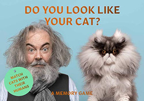 Do You Look Like Your Cat? (A Matching Memory Game) by Debora Robertson, Gerrard Gethings, 9781786277039