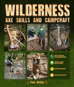 Wilderness Axe Skills and Campcraft by Paul Kirtley, 9780764361487