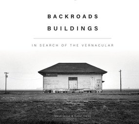 Backroads Buildings (In Search of the Vernacular) by Steve Gross, Susan Daley, 9780764361364