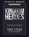 Kingdom Heroes Interactive Workbook (Building a Strong Faith That Endures) by Tony Evans, 9780736984089