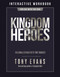 Kingdom Heroes Interactive Workbook (Building a Strong Faith That Endures) by Tony Evans, 9780736984089
