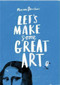 Let's Make Some Great Art by Marion Deuchars, 9781856697866