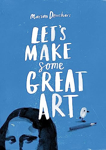 Let's Make Some Great Art by Marion Deuchars, 9781856697866