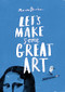 Let's Make Some Great Art by Marion Deuchars, 9781856697866